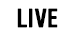 LIVE